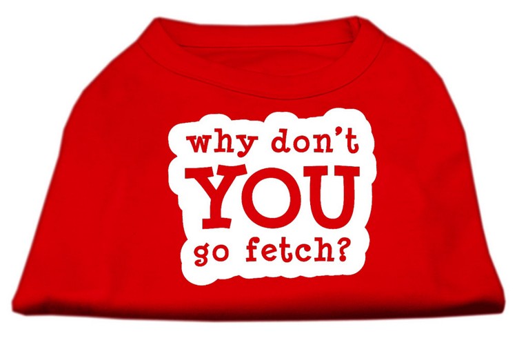 You Go Fetch Screen Print Shirt Red XXL